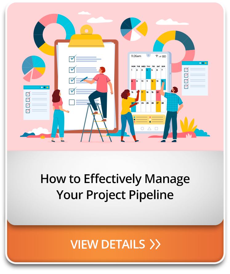 How to Effectively Manage Your Project Pipeline