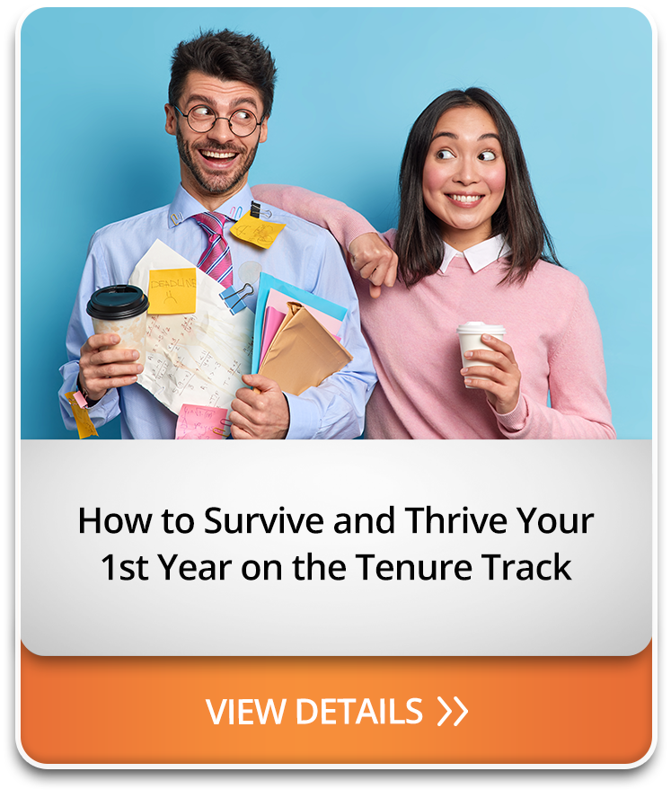 How to Survive and Thrive Your 1st Year on the Tenure Track