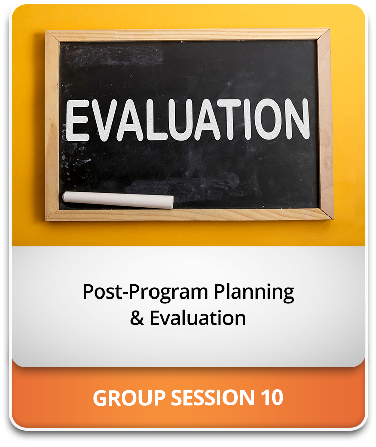 Post-Program Planning & Evaluation Post-Program Planning & Evaluation