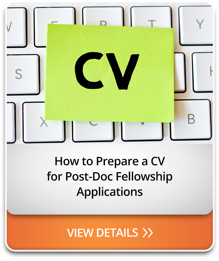How to Prepare a CV for Post-Doctoral Fellowship Applications