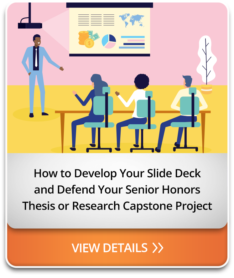 How to Develop Your Slide Deck and Defend Your Senior Honors Thesis or Research Capstone Project