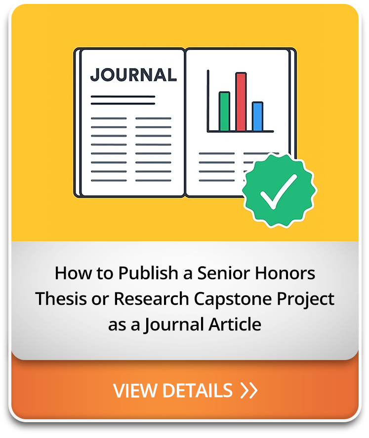 How to Publish a Senior Honors Thesis or Research Capstone Project as a Journal Article
