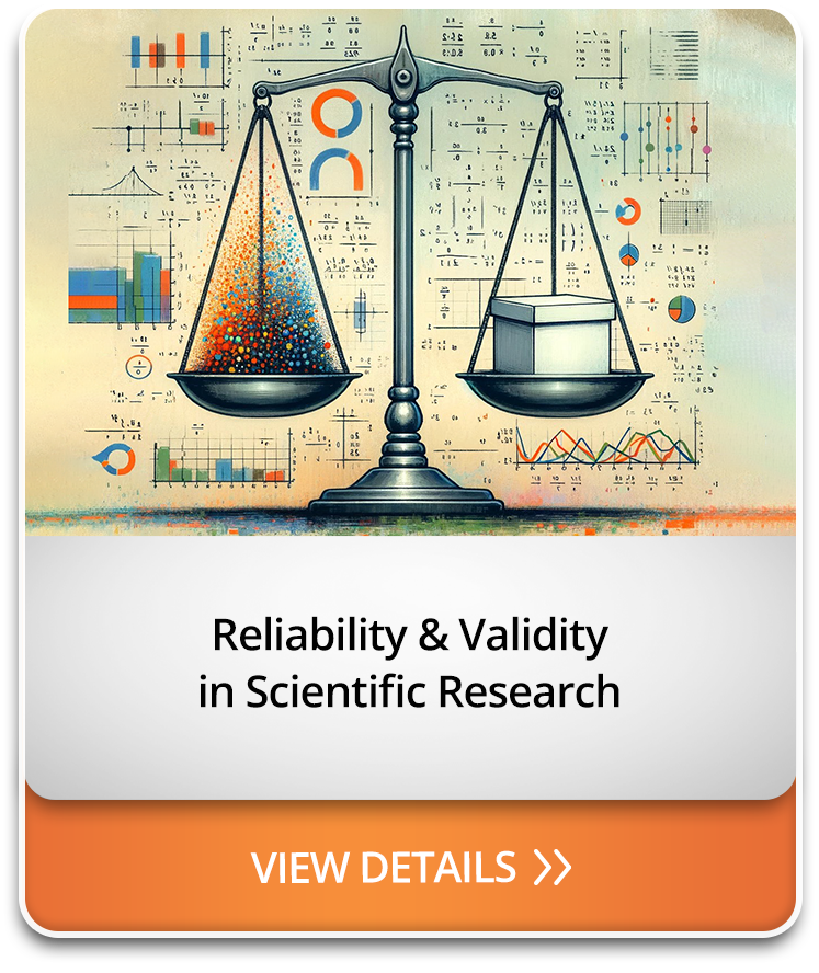 Reliability and Validity in Scientific Research