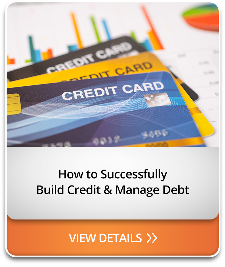 How to Successfully Build Credit & Manage Debt