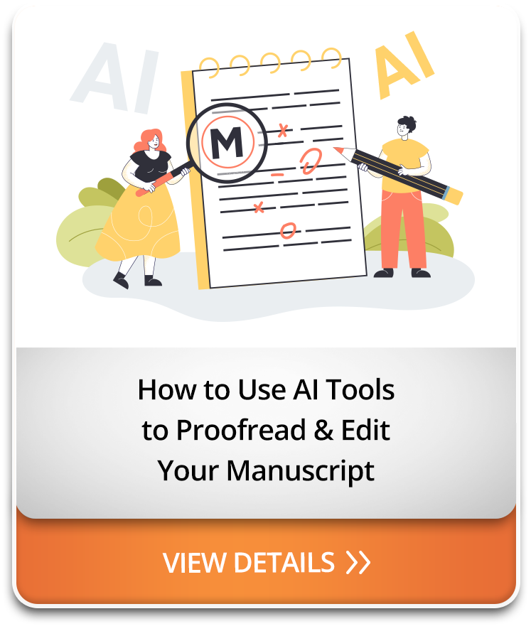 How to Use AI Tools to Proofread & Edit Your Manuscript