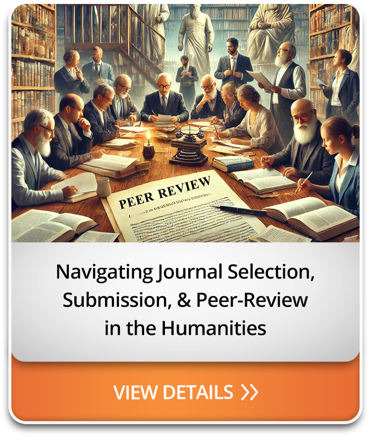 Navigating Journal Selection, Submission, & Peer-Review in the Humanities