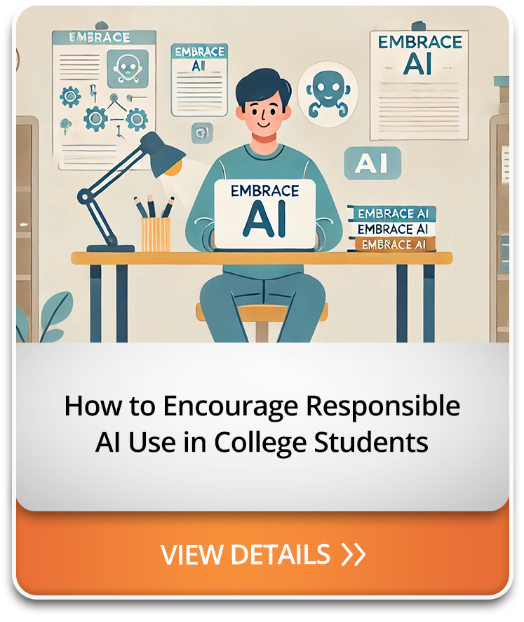 How to Encourage Responsible AI Use in College Students