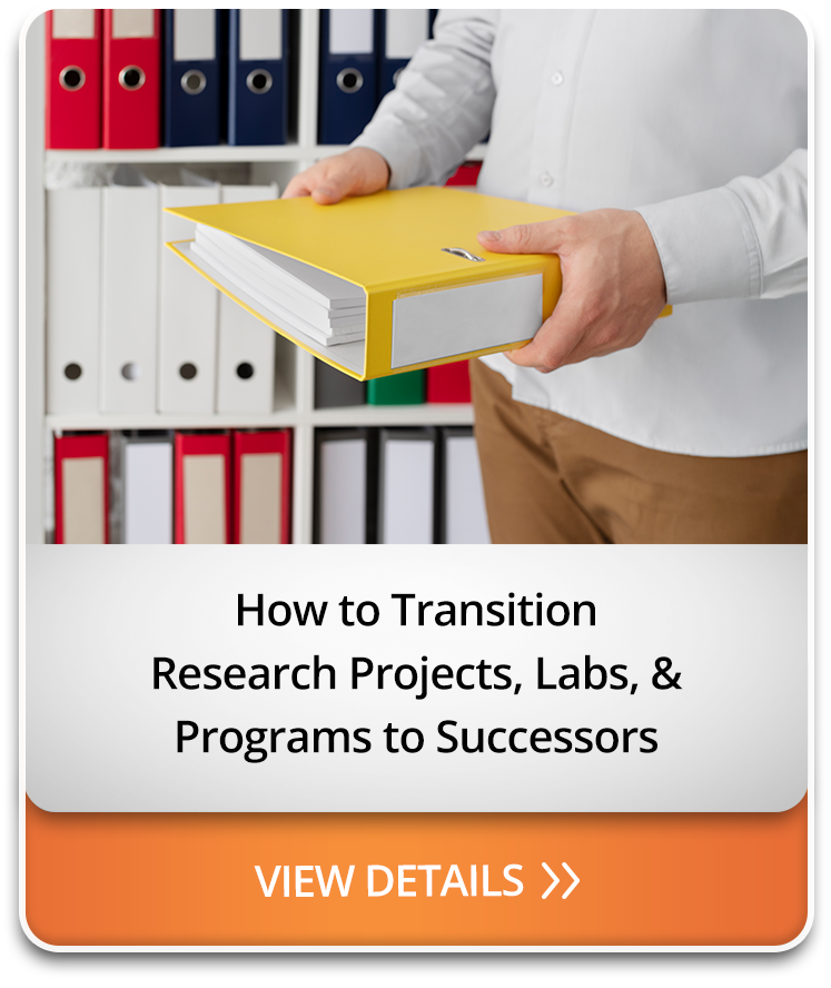 How to Transition Research Projects, Labs, & Programs to Successors