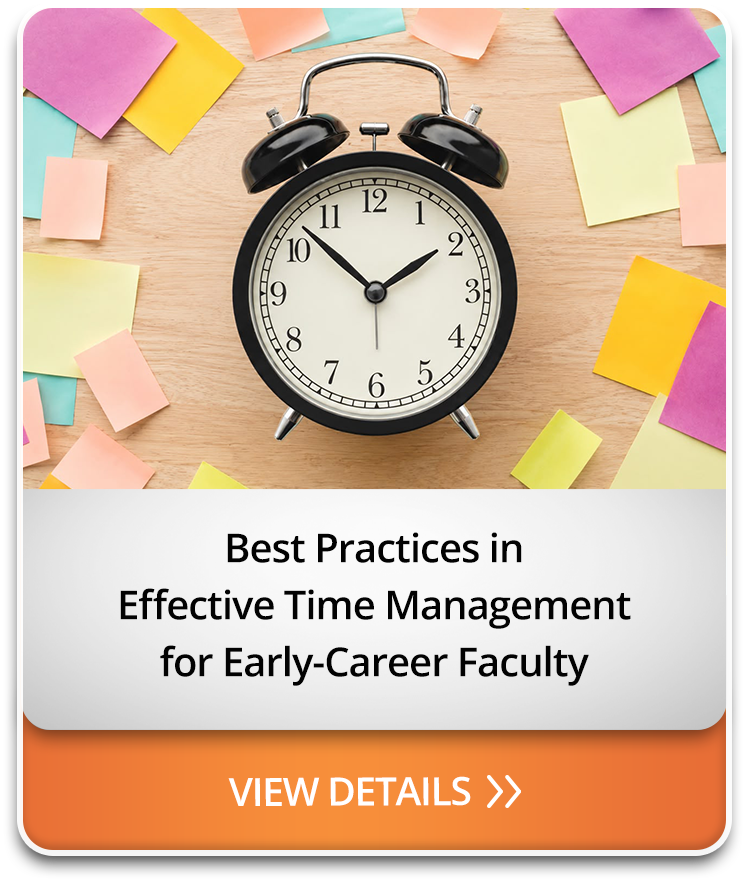 Best Practices in Effective Time Management for Early-Career Faculty