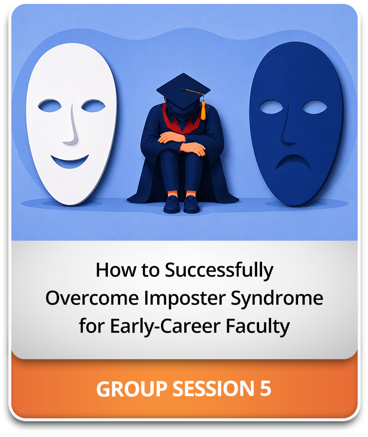 How to Successfully Overcome Imposter Syndrome for Early-Career Faculty