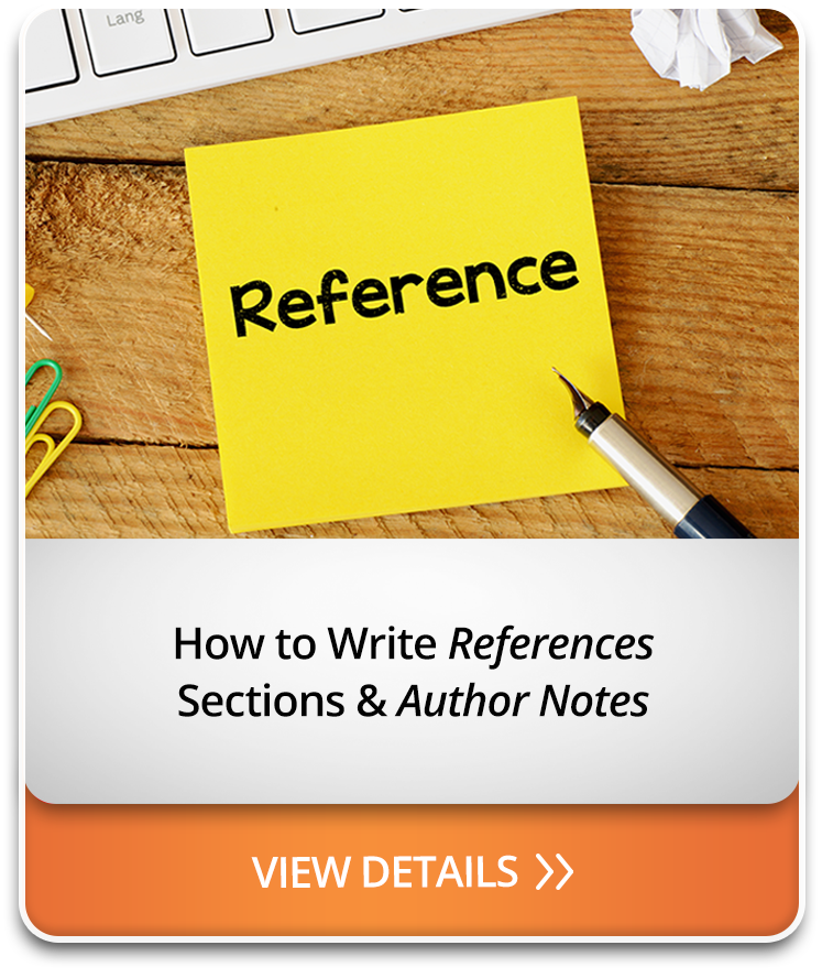 How to Write <em>References</em> Sections & <em>Author Notes</em>