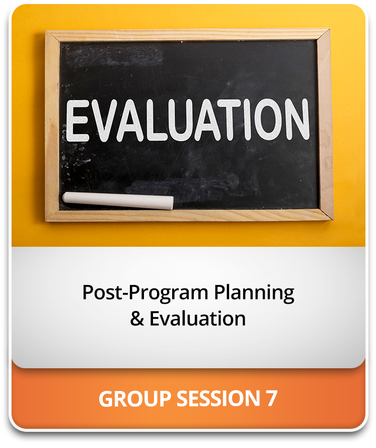 Post-Program Planning & Evaluation Post-Program Planning & Evaluation