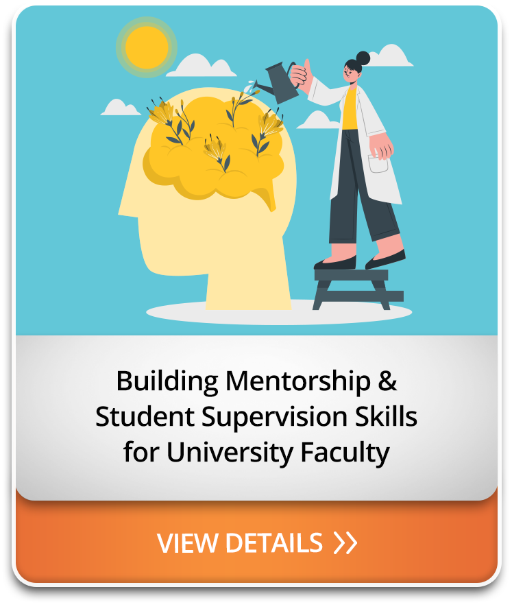 Building Mentorship & Student Supervision Skills for University Faculty