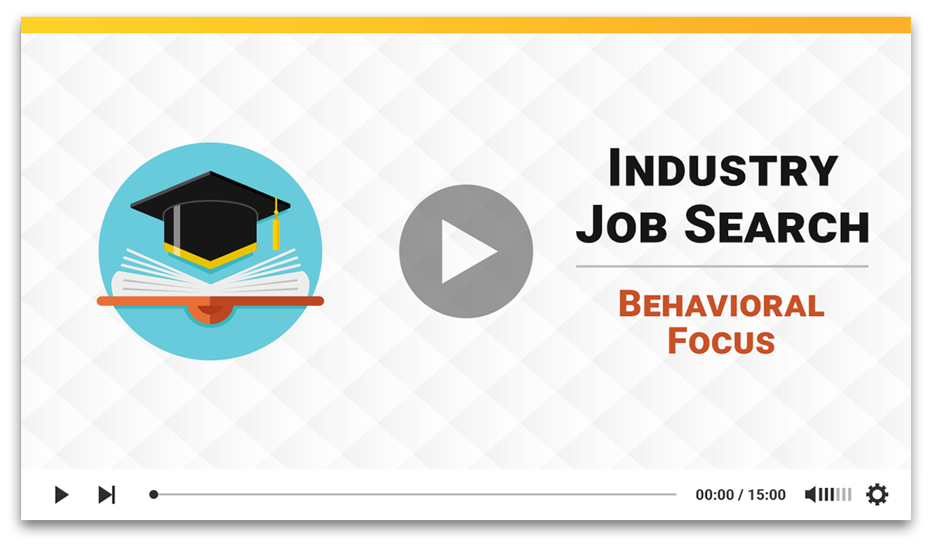 Industry Job Search (Behavioral Focus)