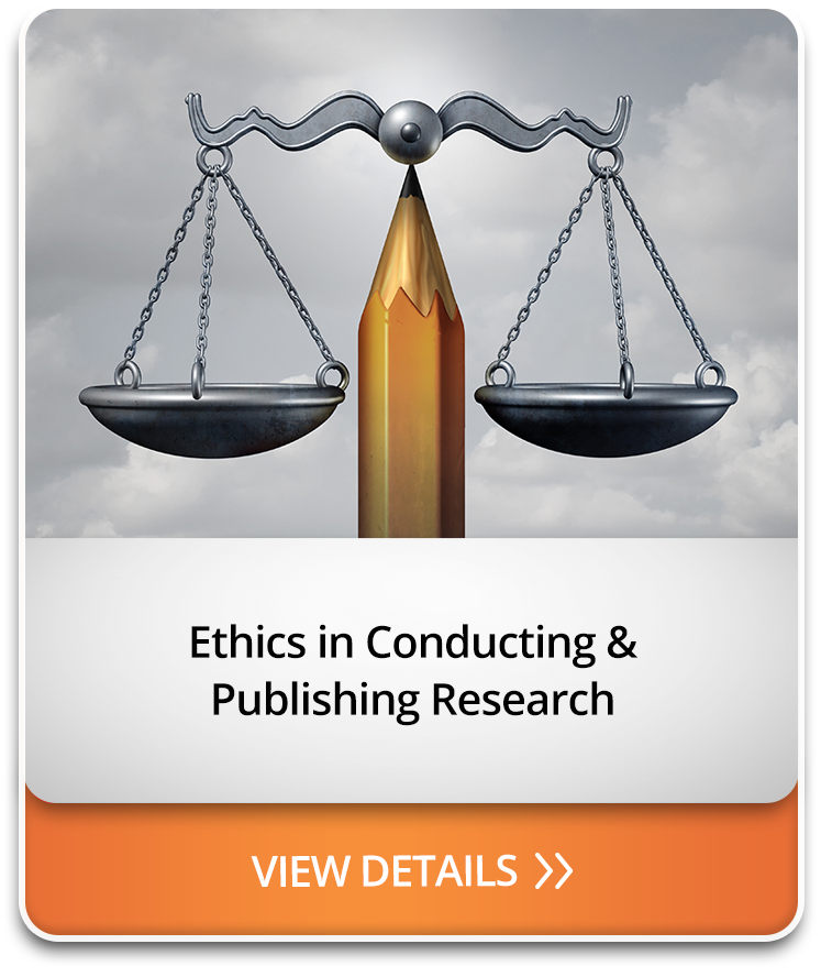 Ethics in Conducting & Publishing Research