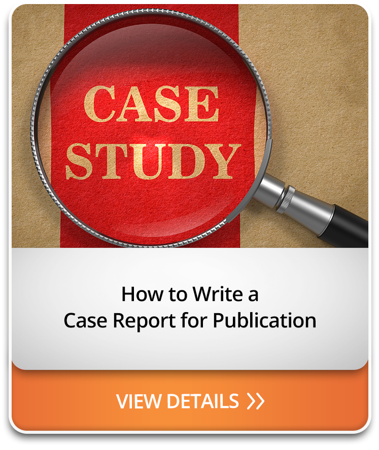 How to Write a Case Report for Publication